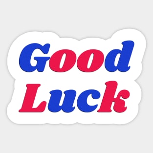 Good luck Sticker